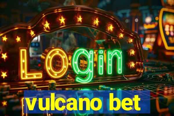 vulcano bet